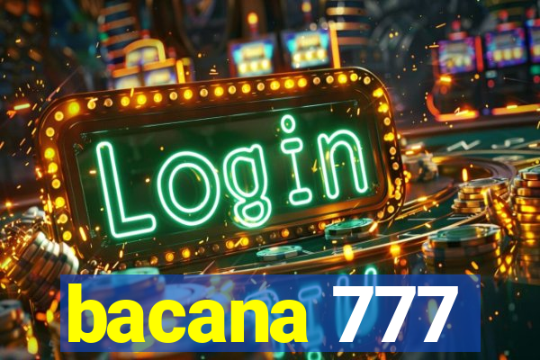 bacana 777